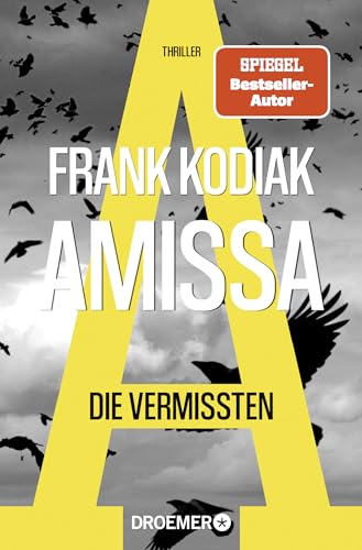 Amissa. Die Vermissten: Thriller | Bestsellerautor Andreas Winkelmann schreibt als Frank Kodiak von Droemer TB